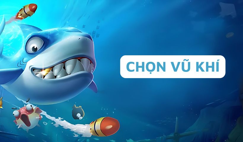 Game thủ cần hiểu rõ đặc tính của từng loại vũ khí để săn cá hiệu quả hơn