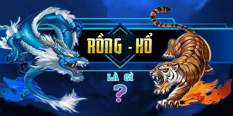 Rồng hổ là game bài quen thuộc cung cấp tại WIN55